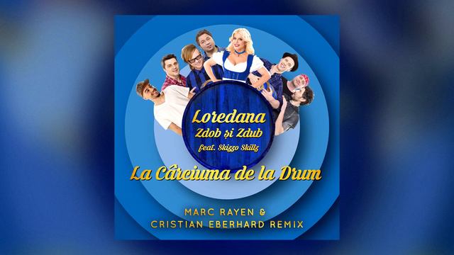 @LoredanaGroza ✖ @ZdobsiZdubOfficial ✖ @SKIZZOSKILLZ - La Carciuma (Marc Rayen ✖ Eberhard Remix)