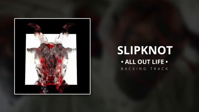 Slipknot - All Out Life [Backing Track] смотреть онлайн