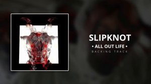 Slipknot - All Out Life [Backing Track]