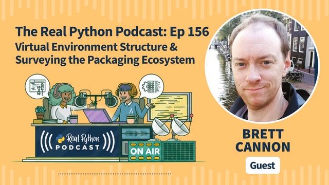 Virtual Environment Structure & Surveying the Packaging Ecosystem | Real Python Podcast #156 смотреть онлайн