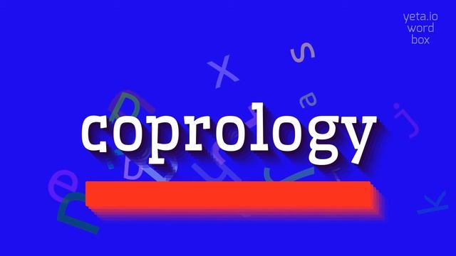 HOW TO PRONOUNCE COPROLOGY? #coprology смотреть онлайн