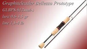 Обзор на рыбалке Graphiteleader Bellezza Prototype GLBPS-612SXUL-S