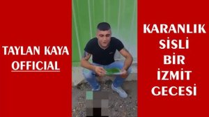 Taylan Kaya - Karanlık Sisli Bir İzmit Gecesi