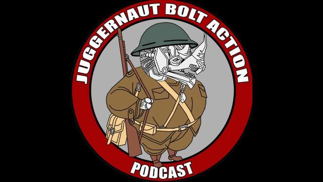 Juggernaut Bolt Action Podcast - The 5th Episode - 1.2 GigaTophs of Filth - 02/03/2019 смотреть онлайн