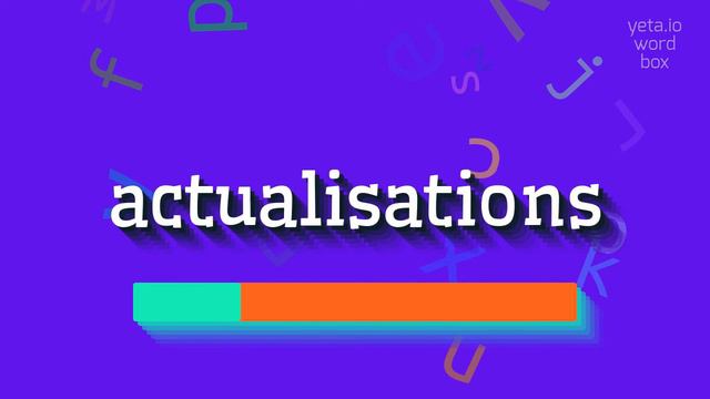 HOW TO PRONOUNCE ACTUALISATIONS? #actualisations смотреть онлайн