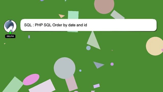 SQL : PHP SQL Order by date and id смотреть онлайн