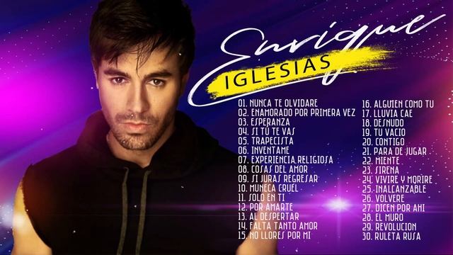 Enrique Iglesias Éxitos Sus Mejores Románticas - Enrique Iglesias Grandes Éxitos Enganchados