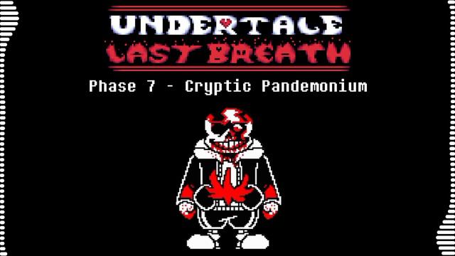 Undertale last breath phase 7 - Cryptic Pandemonium смотреть онлайн