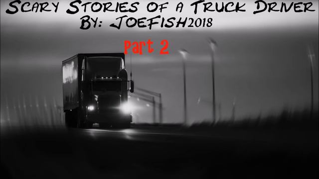 Scary Stories of a Truck Driver : Creepy Series (Part 2) смотреть онлайн