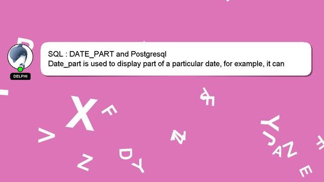 SQL : DATE_PART and Postgresql смотреть онлайн