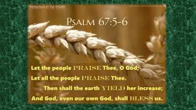 Psalm 67 5 to 7 God Blesses us that we may bless others смотреть онлайн