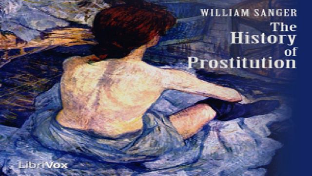 History of Prostitution | William Sanger | History | Talkingbook | English | 15/19 смотреть онлайн