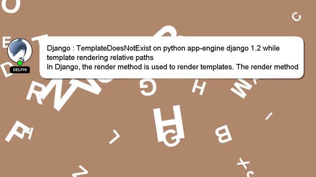 Django : TemplateDoesNotExist on python app-engine django 1.2 while template rendering relative pat смотреть онлайн