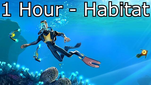 Subnautica Soundtrack: Habitat - 1 Hour Version