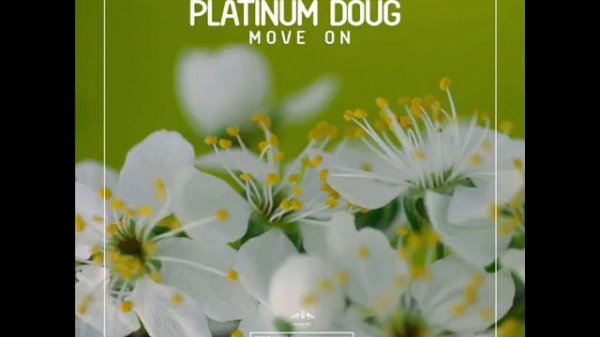 Platinum Doug - Move On (Original Club Mix)