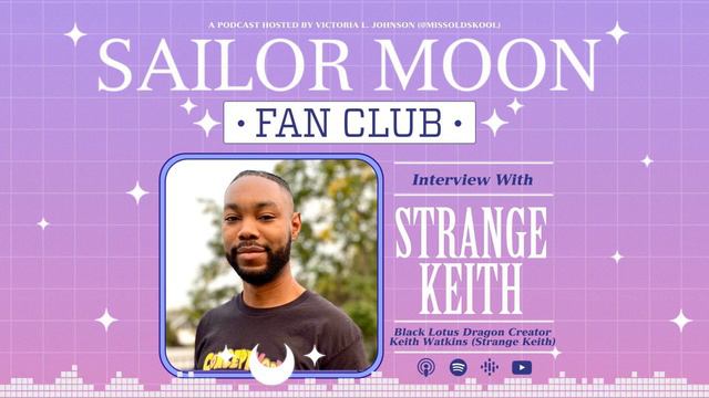 Sailor Moon Fan Club Ep. 81 - Black Lotus Dragon Manga Creator Keith Watkins aka Strange Keith смотреть онлайн