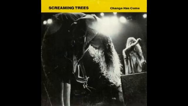 Screaming Trees - Change Has Come EP (Full Album) 1990 смотреть онлайн