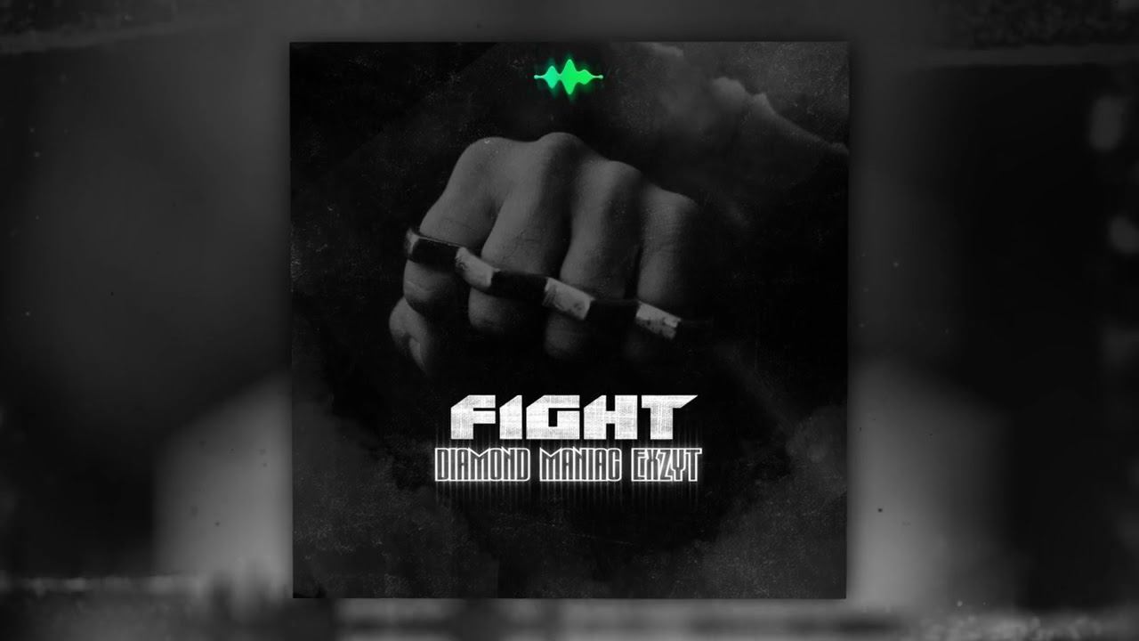 Diamond Maniac, EXZYT - Fight (Official Audio) смотреть онлайн