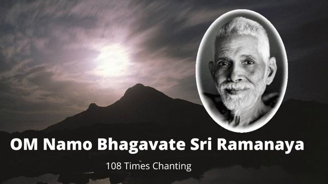 Bhagavan Ramana | Mantra Chanting 108 times смотреть онлайн