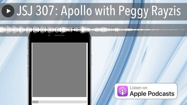 JSJ 307: Apollo with Peggy Rayzis смотреть онлайн