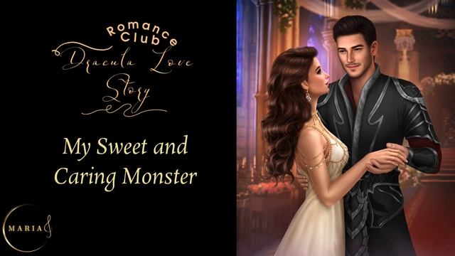 My Sweet and Caring Monster?Dracula love Story/Дракула История любви Romance Club/Клуб Романтики смотреть онлайн