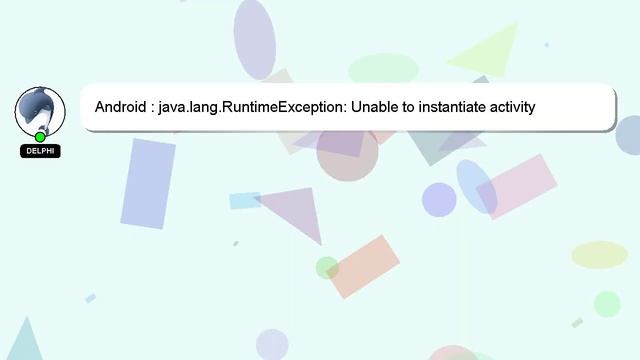 Android : java.lang.RuntimeException: Unable to instantiate activity ComponentInfo / is not accessi смотреть онлайн