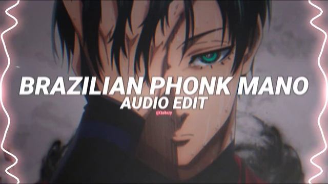 Brazilian Phonk Mano - Slowboy [edit Audio]