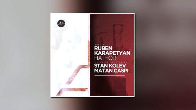Ruben Karapetyan - Hathor ( Stan Kolev Remix ) { Movement Recordings } смотреть онлайн
