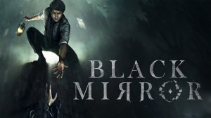 Black Mirror (2017) Черное зеркало Прохождение # 4