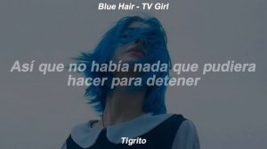 TV Girl - Blue hair (lirycs) (letra)