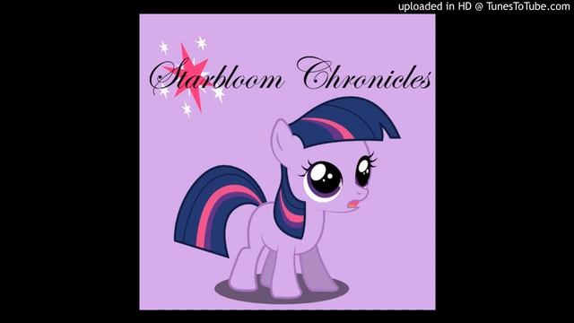 Starbloom Chronicles (Chapter 1) (Hornless Twilight Arrives - Starbloom) смотреть онлайн