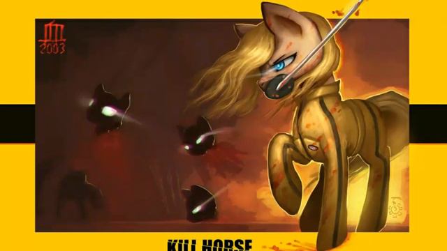 MLP Crossover Part 525 Kill Bill [PMV]