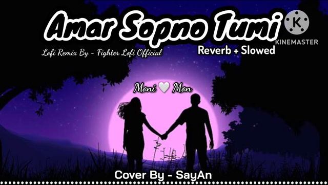 Amar Sopno Tumi LoFi ? Cover By @sayAnDas (Reverb+Slowed) - Lo-Fi Remix - @FighterLofiOfficial смотреть онлайн