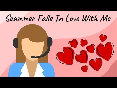 Tech Support Scammer Falls In Love With Me & 