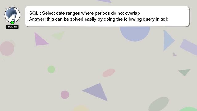 SQL : Select date ranges where periods do not overlap смотреть онлайн