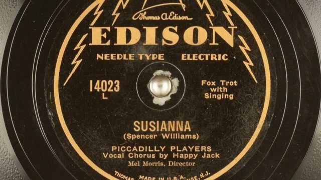 Susianna- Piccadilly Players (Happy Jack vocal)- Edison Needle-Cut 1929 смотреть онлайн