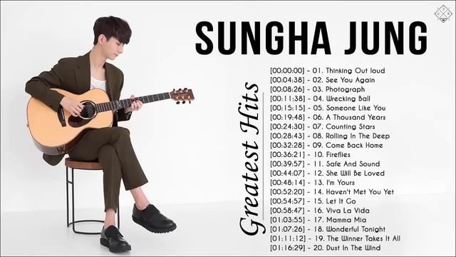 SungHa Jung Greatest Hits Full Album - The Best Of SungHa Jung - SungHa Jung Guitar Playlist 2021