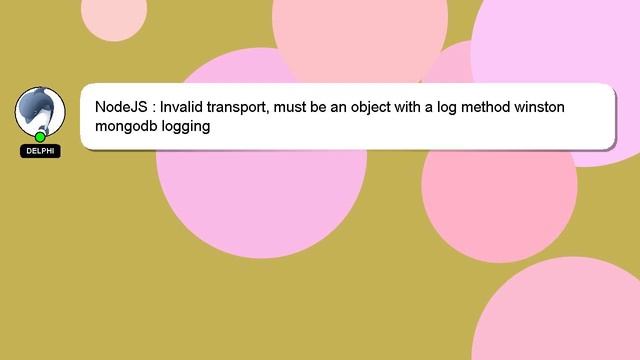 NodeJS : Invalid transport, must be an object with a log method winston mongodb logging смотреть онлайн