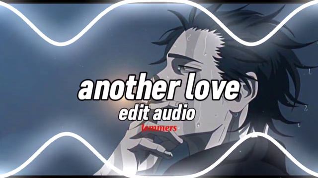 Another Love - Tom Odell [edit Audio]