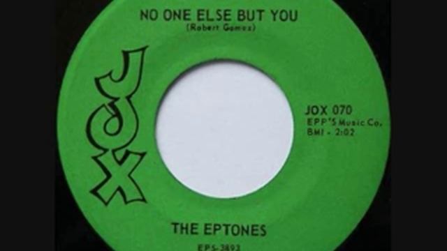The Eptones - No One Else But You смотреть онлайн