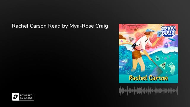 Rachel Carson Read by Mya-Rose Craig смотреть онлайн