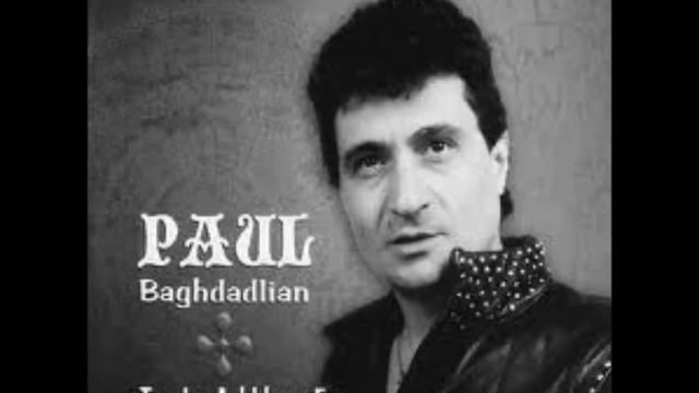 Paul Baghdadlian    To Im Ashkharn Es