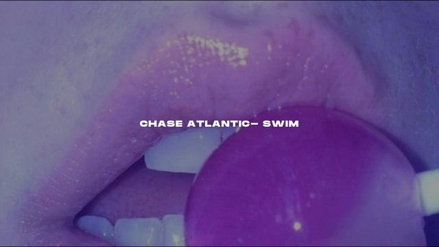 Chase Atlantic- Swim (s l o w e d + r e v e r b) смотреть онлайн