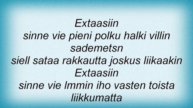 Ismo Alanko - Extaasiin Lyrics смотреть онлайн