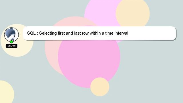 SQL : Selecting first and last row within a time interval смотреть онлайн
