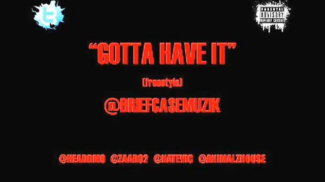 Briefcase Inc - "Gotta Have It" Freestyle смотреть онлайн