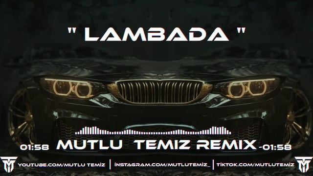 Mutlu Temiz - Lambada (Remix) #tiktokremix