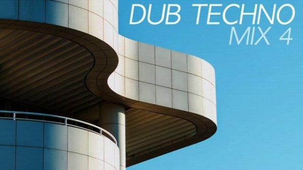 Dub Techno Mix 4.mp4