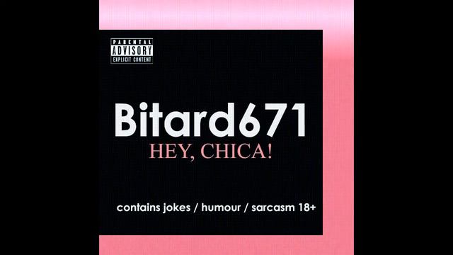 Bitard671 - Эй чика, я твой хикка, Пойдем хикковать у меня (ПЕСНЯ) смотреть онлайн