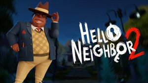 Прохождение Hello Neighbor 2 - ЗАГАДКИ МЭРА!